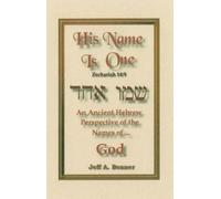 By Jeff A. Benner His Name is One: An Ancient Hebrew Perspective on the Names of God [Paperback]