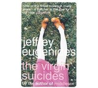 By Jeffrey Eugenides The Virgin Suicides (New edition)