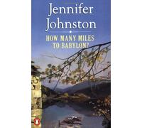 By Jennifer Johnston How Many Miles to Babylon? (New Ed) [Paperback]