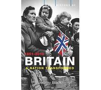 By Jeremy Black A Brief History of Britain 1851-2010: Volume 4 (Brief Histories)
