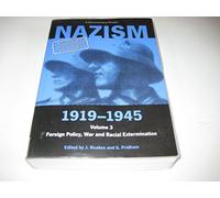 By Jeremy Noakes|G Pridham Nazism 1919-1945 Volume 3: Foreign Policy, War and Racial Extermination (A Documentary Reader) (3Rev Ed)