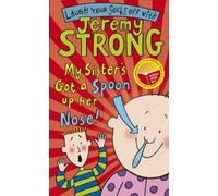 By Jeremy Strong My Sister's Got a Spoon Up Her Nose (World Book Day ed) [Paperback]