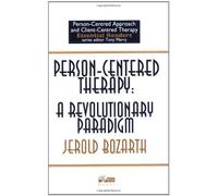 By Jerold Bozarth Person-Centered Therapy: a Revolutionary Paradigm (Person-centred approach & client-centred therapy [Paperback]