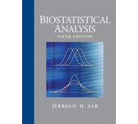 By Jerrold H. Zar - Biostatistical Analysis: 5th (fifth) Edition