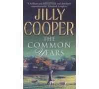 By Jilly Cooper OBE - The Common Years (New Ed)