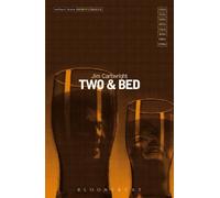 By Jim Cartwright Two & Bed (Methuen Modern Plays) (Modern Classics)