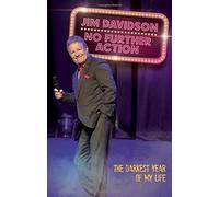 By Jim Davidson No Further Action: The Darkest Year of My Life