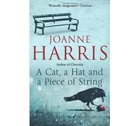 By Joanne Harris - A Cat, a Hat, and a Piece of String