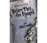 By Joe Abercrombie BA Before They Are Hanged: Book Two Of The First Law (Gollancz SF S.) [Paperback]