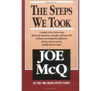 By Joe McQ The Steps We Took: A Teacher of the Twelve Steps Shares His Experience (Later Printing) [Paperback]