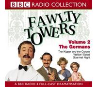 By John Cleese Fawlty Towers: Kipper and the Corpse/The Germans/Waldorf Salad/Gourmet Night v.2: Kipper and the Cor [Audio CD]