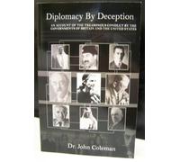 By John Coleman Diplomacy by Deception: An Account of the Treasonous Conduct by the Governments of Britain and the U [Paperback]
