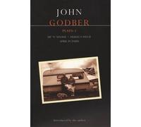 By John Godber Godber Plays 3: "April in Paris","Up 'n' Under","Perfect Pitch" v. 3 (Contemporary Dramatists) (First Edition)