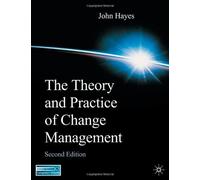 By John Hayes The Theory and Practice of Change Management (2nd Revised edition) [Paperback]