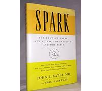 By John J. Ratey Spark (1st Edition) [Hardcover]