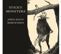 By John Kenn Mortensen Sticky Monsters
