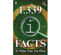 By John Lloyd - 1,339 QI Facts To Make Your Jaw Drop