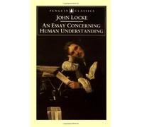 By John Locke - An Essay Concerning Human Understanding (Revised) [ AN ESSAY CONCERNING HUMAN UNDERSTANDING (REVISED) ] by Locke, John (Author) Feb-01-1998 [ Paperback ]