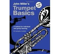 By John Miller - Trumpet Basics: (Pupil's Book) (Pupils Book CD) (Faber Edition: Basics) (Pap/Com)