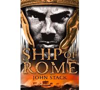 By John Stack Ship of Rome (Masters of the Sea)
