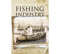 By Jon Sutherland Fishing Industry: Images of the Past [Paperback]