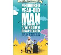 By Jonas Jonasson The Hundred-Year-Old Man Who Climbed Out of the Window and Disappeared (2nd Edition) [Paperback]