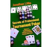 By Jonathan Little - Secrets of Professional Tournament Poker Fundamentals and How to Handle Varying Stack Sizes by Little, Jonathan ( AUTHOR ) Apr-30-2011 Paperback