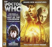 By Jonathan Morris Last of the Colophon (Doctor Who: The Fourth Doctor Adventures)