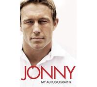 By Jonny Wilkinson - Jonny: My Autobiography
