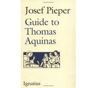 By Josef Pieper Guide to Thomas Aquinas (Subsequent) [Paperback]