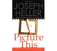By Joseph Heller - Picture This (1st (first) editionScribner Paperback Fiction Ed)