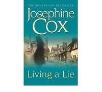 By Josephine Cox - Living a Lie (Reprint)