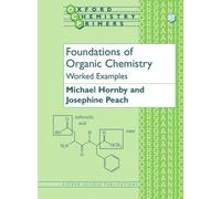 By Josephine Peach Foundations of Organic Chemistry: Worked Examples (Oxford Chemistry Primers) [Paperback]