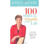 By Joyce Meyer 100 Ways to Simplify Your Life