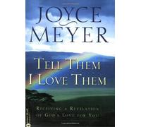 By Joyce Meyer Tell Them I Love Them [Paperback]