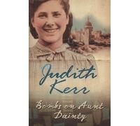 By Judith Kerr - Bombs on Aunt Dainty (New Ed)