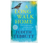 By Judith Tebbutt - A Long Walk Home: One Woman's Story of Kidnap, Hostage, Loss - and Survival