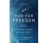 By Julia Immonen Row for Freedom: Crossing an Ocean in Search of Hope [Paperback]