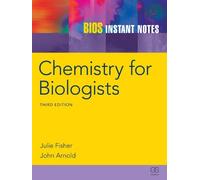 By Julie Fisher BIOS Instant Notes in Chemistry for Biologists (3rd Edition)