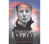 By Julie Summers Fearless on Everest: The Quest for Sandy Irvine [Hardcover]