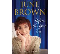 By June Brown - Before the Year Dot