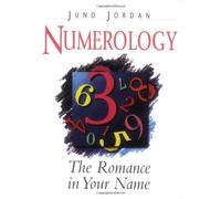 By Juno Jordan Numerology: The Romance in Your Name (New edition) [Paperback]