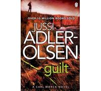 By Jussi Adler-Olsen Guilt: Department Q 4