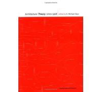 By K Michael Hays ( Author ) [ Architecture Theory Since 1968 Columbia Book of Architecture By Feb-2000 Paperback
