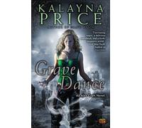 By Kalayna Price Grave Dance (Alex Craft Novels) [Mass Market Paperback]