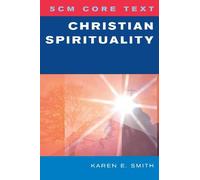By Karen E. Smith Christian Spirituality (SCM Core Text) [Paperback]