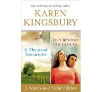 By Karen Kingsbury A Thousand Tomorrows/Just Beyond the Clouds Value Edition