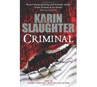By Karin Slaughter Criminal: (Will Trent / Atlanta series 3)