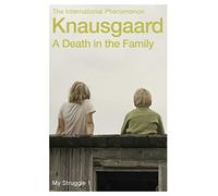 By Karl Ove Knausgaard - A Death in the Family: My Struggle Book 1 (My Struggle 1)