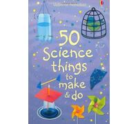 By Kate Knighton - 50 Science Things to Make and Do (Usborne Activities)